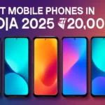 Best Mobile Phones in India 2025