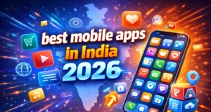 Best Mobile Apps in India 2026 (Updated) Best Mobile Apps in India 2026