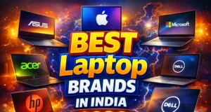 Best Laptop Brands in India 2026: Top 8 Picks for Every Budget & Need Best Laptop Brands in India 2026