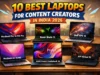 10 Best Laptops for Content Creators in India 2026 — Tested & Honestly Ranked Best Laptops for Content Creators in India