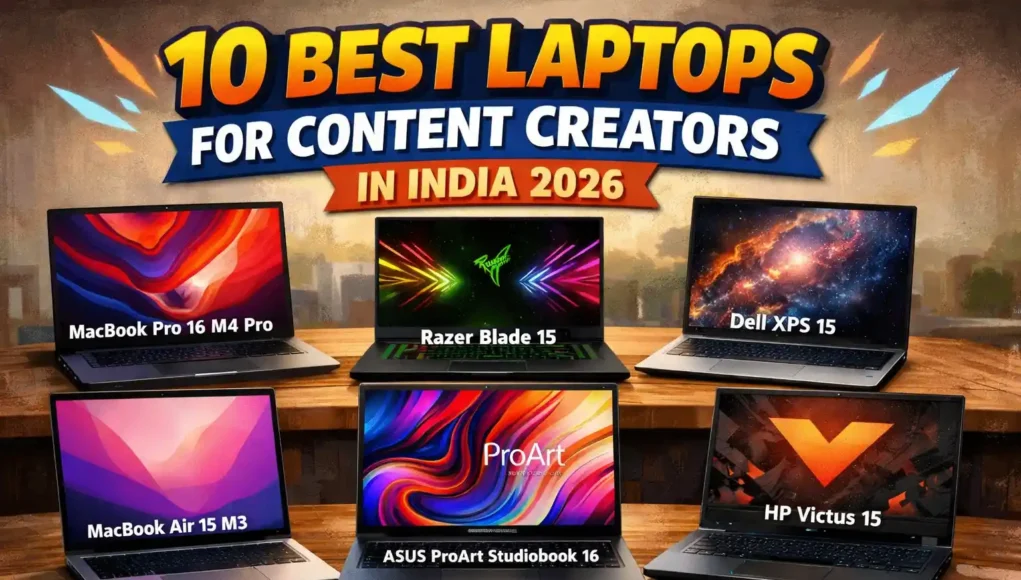 Best Laptops for Content Creators in India Best Laptops for Content Creators in India