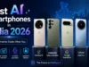 Best AI Smartphones in India 2026 – Powerful & Reliable Picks Best AI Smartphones in India 2026